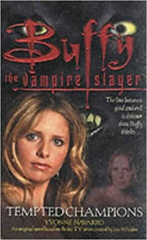 Buffy the Vampire Slayer: Tempted Champions by Yvonne Navarro