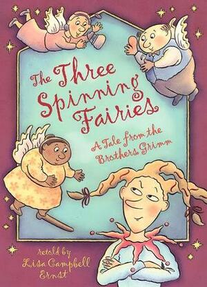 Three Spinning Fairies by Lisa Campbell Ernst