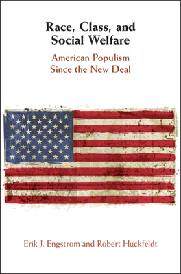 Race, Class, and Social Welfare by Erik J. Engstrom, Robert Huckfeldt