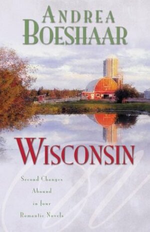 Wisconsin: The Haven of Rest / Second Time Around / Promise Me Forever / September Sonata by Andrea Boeshaar