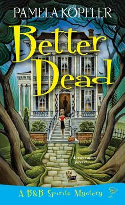 Better Dead by Pamela Kopfler