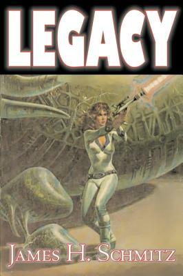 Legacy by James H. Shmitz, Science Fiction, Adventure, Space Opera by James H. Schmitz