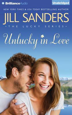 Unlucky in Love by Jill Sanders