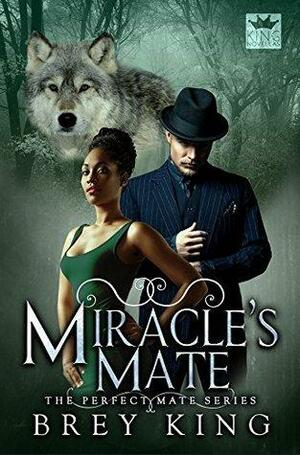 Miracle's Mate by Brey King