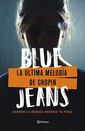 La última melodía de Chopin by Blue Jeans, Blue Jeans
