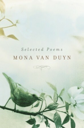 Selected Poems by Mona Van Duyn