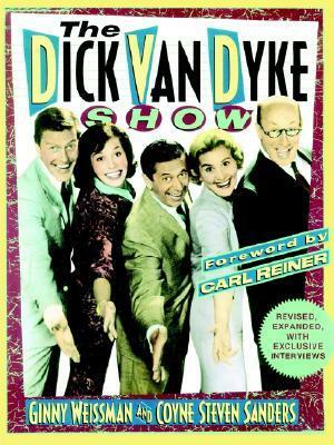The Dick Van Dyke Show: Anatomy of a Classic by Ginny Weissman