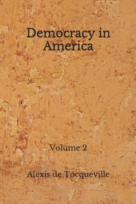 Democracy in America: Volume 2 (Aberdeen Classics Collection) by Alexis de Tocqueville