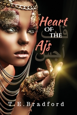 Heart of the Ajs by T. E. Bradford