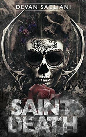 Saint Death by Devan Sagliani