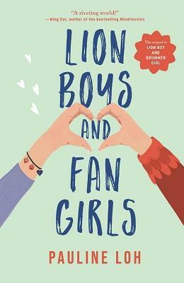 Lion Boys and Fan Girls by Pauline Loh