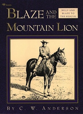 Blaze and the Mountain Lion by C. W. Anderson