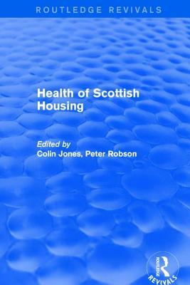 Revival: Health of Scottish Housing (2001) by Colin Jones, Peter Robson