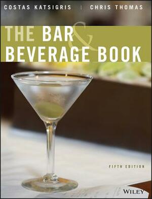 The Bar & Beverage Book by Costas Katsigris, Chris Thomas
