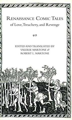 Renaissance Comic Tales of Love, Treachery, and Revenge by Robert L. Martone, Valerie Martone