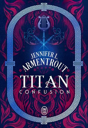 Confusion  by Jennifer L. Armentrout