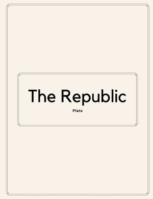 The Republic by Plato by Plato