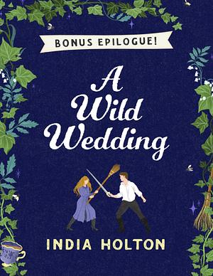 A Wild Wedding by India Holton