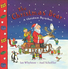 The Christmas Bear by Ian Whybrow, Axel Scheffler