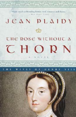 The Rose Without a Thorn by Jean Plaidy