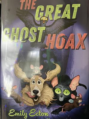 The Great Ghost Hoax by Dave Mottram, Emily Ecton