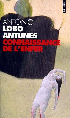 Connaissance de L'Enfer by António Lobo Antunes