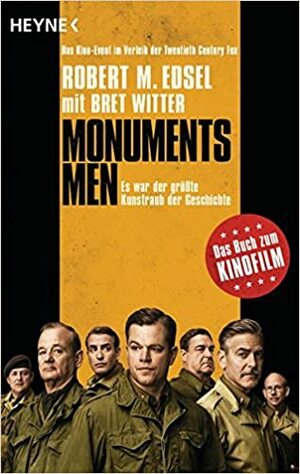 Monuments Men: Es war der größte Kunstraub der Geschichte by Robert M. Edsel