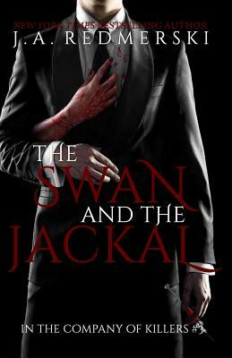 The Swan and the Jackal by J.A. Redmerski