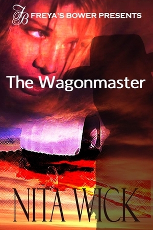 The Wagonmaster by Nita Wick