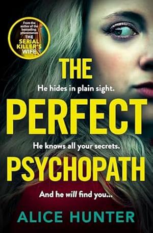 The Perfect Psychopath by Alice Hunter