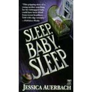 Sleep, Baby, Sleep by Jessica Auerbach