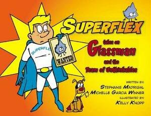 Superflex Takes On Glassman And The Team Of Unthinkables by Michelle Garcia Winner, Stephanie Madrigal