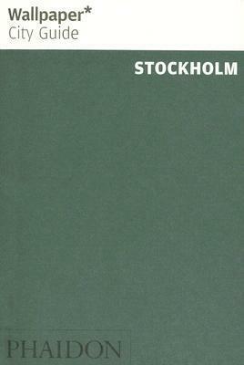 Wallpaper City Guide: Stockholm by Wallpaper Magazine, Wallpaper Magazine