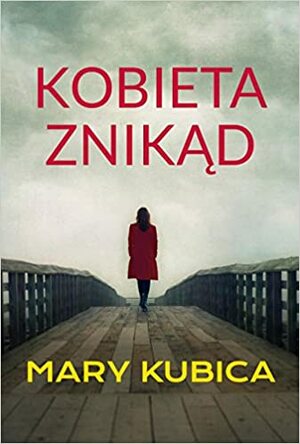 Kobieta znikąd by Mary Kubica