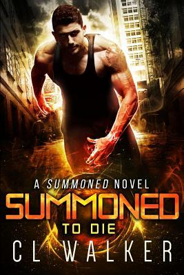 Summoned to Die by C. L. Walker