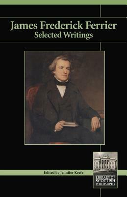 James Frederick Ferrier: Selected Writings by 