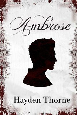 Ambrose by Hayden Thorne