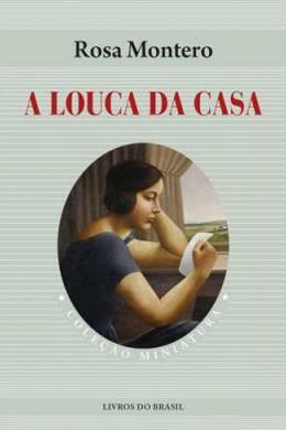 A Louca da Casa by Rosa Montero, Helena Pitta