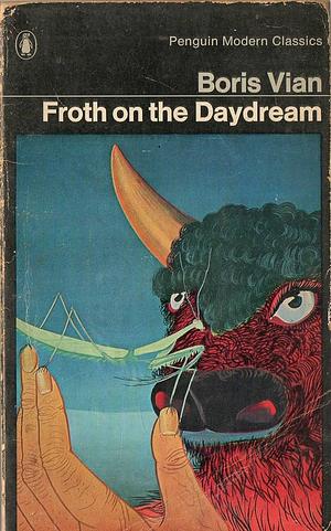 Froth On the Daydream by Boris Vian
