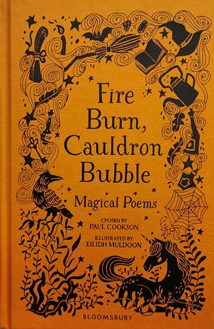 Fire Burn, Cauldron Bubble: Magical Poems by Paul Cookson