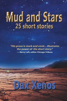 Mud and Stars by Dax Xenos