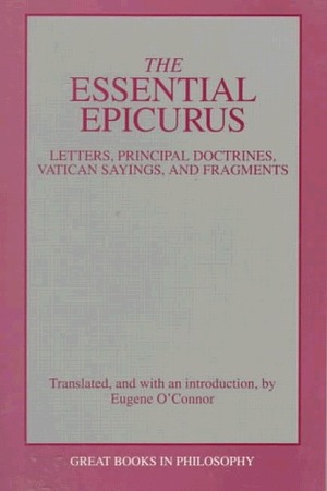 The Essential Epicurus by Eugene O'Connor, Epicurus