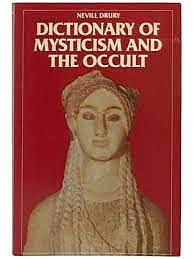 Dictionary Of Mysticism And The Occult by Nevill Drury