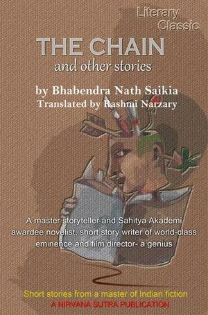 THE CHAIN and Other Stories by Bhabendra Nath Saikia(ড˚ ভবেন্দ্ৰ নাথ শইকীয়া)