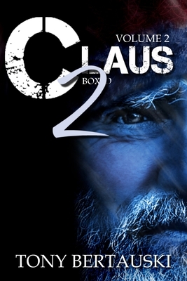 Claus Boxed 2: Legend of the Fat Man by Tony Bertauski