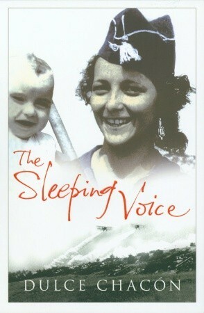 The Sleeping Voice by Nick Caistor, Dulce Chacón