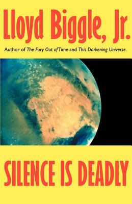 Silence Is Deadly by Lloyd Jr. Biggle