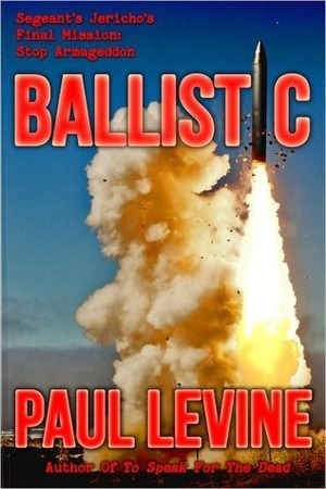 Ballistic by Paul Levine