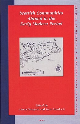 Scottish Communities Abroad in the Early Modern Period by 