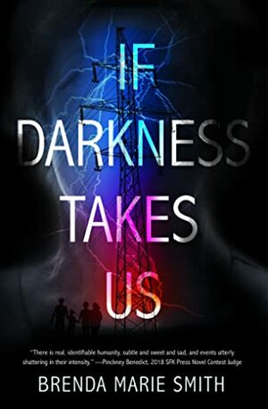 If Darkness Takes Us by Brenda Marie Smith